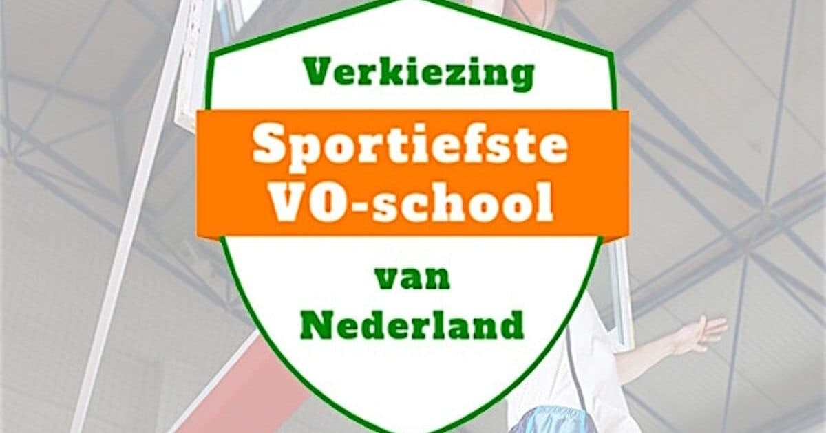 Genomineerde scholen verkiezing speciale vmbo-editie ‘Sportiefste VO-school van Nederland’ bekend