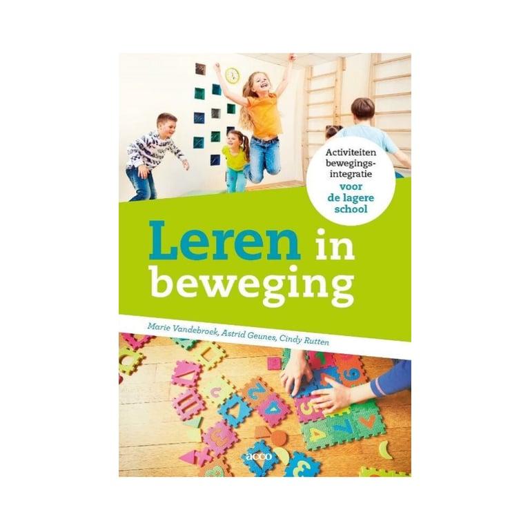 Basisonderwijs Boek | Leren in Beweging 2019, Auteur: Marie Vandebroek en Dorien Wassink