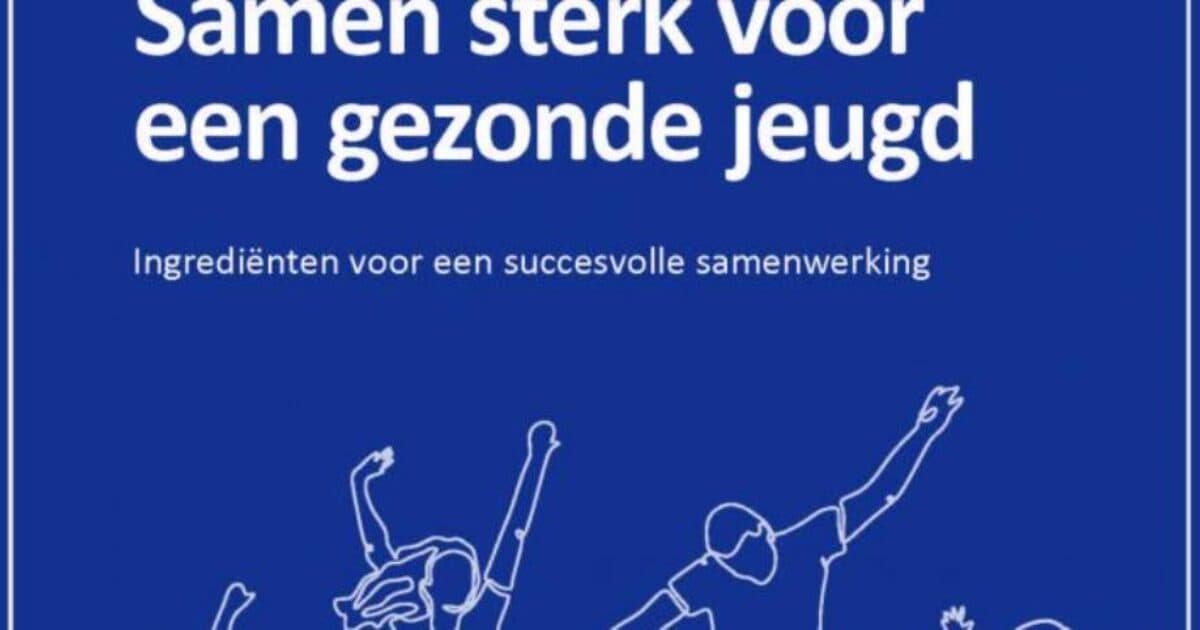 Samen sterk voor een gezonde jeugd