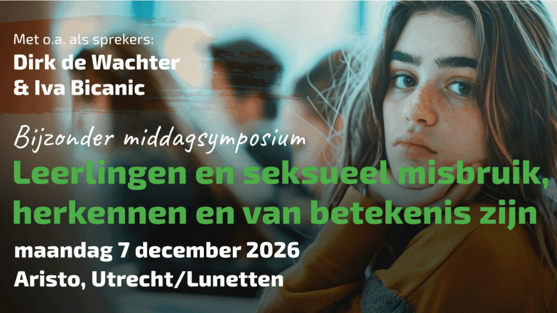 Bijzonder middagsymposium ‘Leerlingen en seksueel misbruik, herkennen en van betekenis zijn’