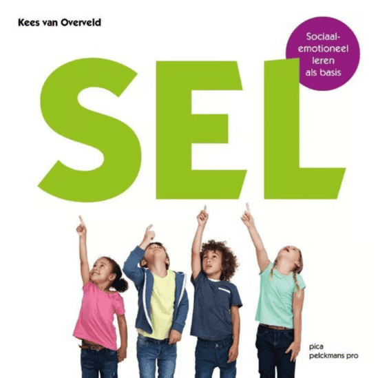 SEL: Sociaal-Emotioneel Leren als Basis