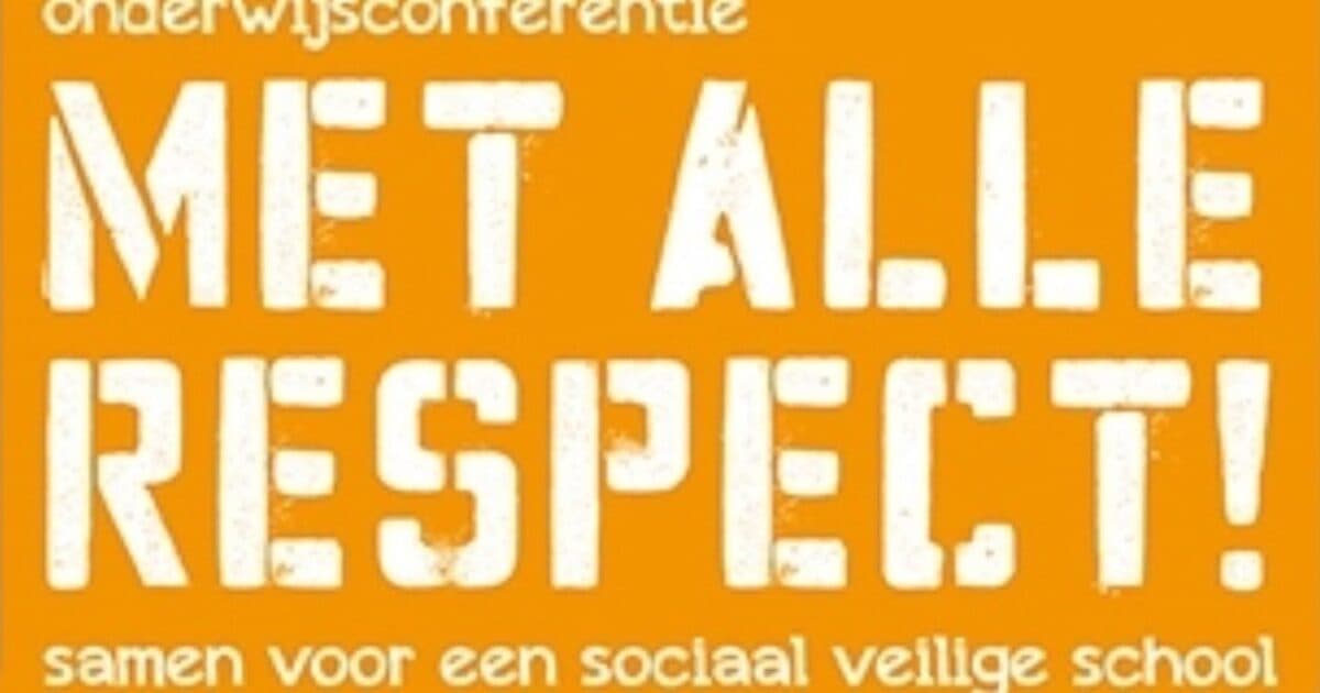 Terugblik Onderwijsconferentie Met Alle Respect!