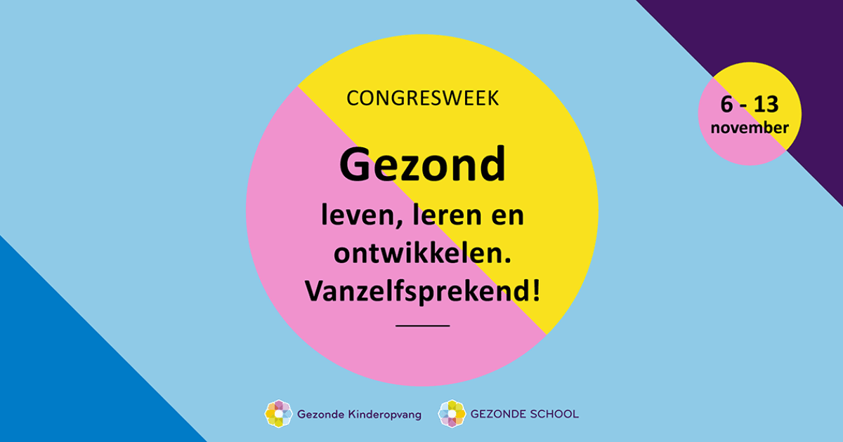 Congresweek ‘Gezond leven, leren en ontwikkelen. Vanzelfsprekend!’