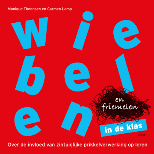 Basisonderwijs Boek | Wiebelen en Friemelen in de Klas, Auteur: Monique Thoonsen en Carmen Lamp