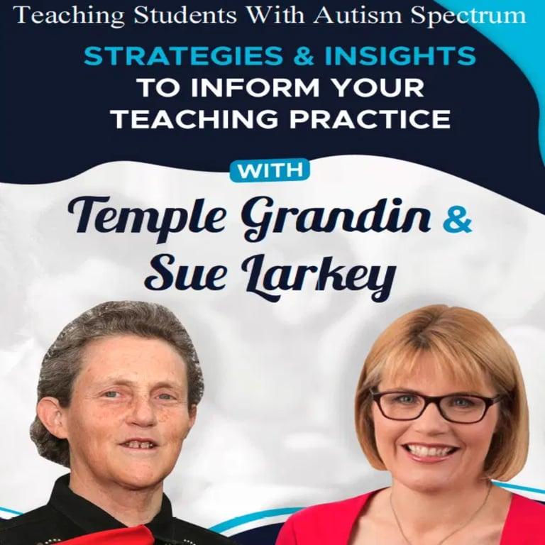 Basisonderwijs Course | Temple Grandin & Sue Larkey: Teaching Students With Autism Spectrum