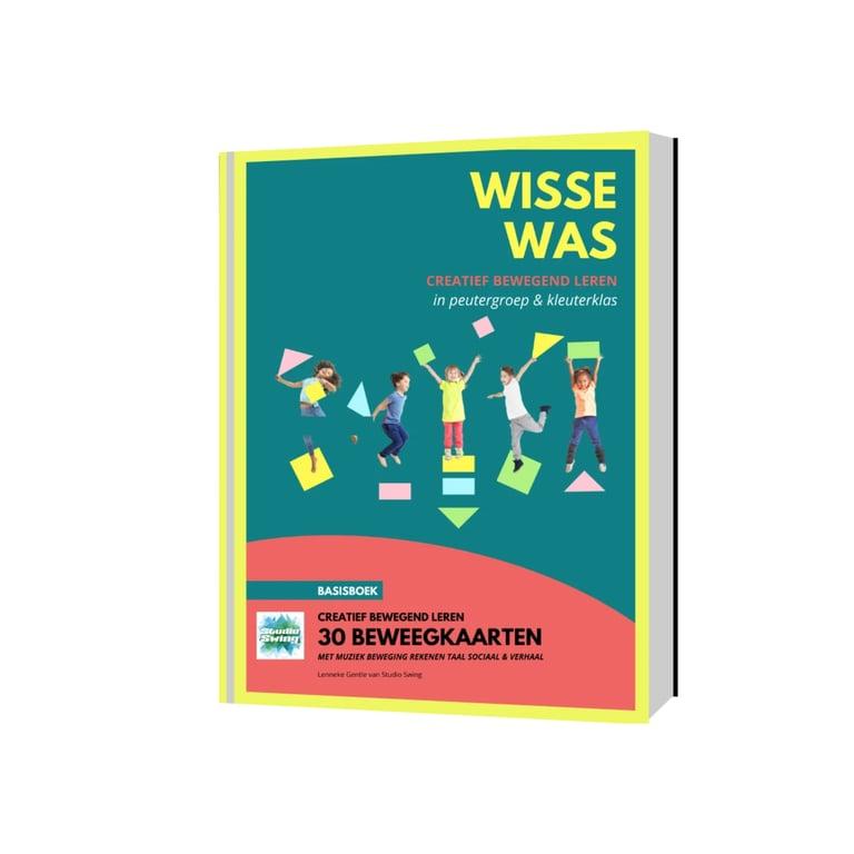 Basisonderwijs E-Boek | Wisse Was: Basisboek Creatief Bewegend Leren, Auteur: Studio Swing