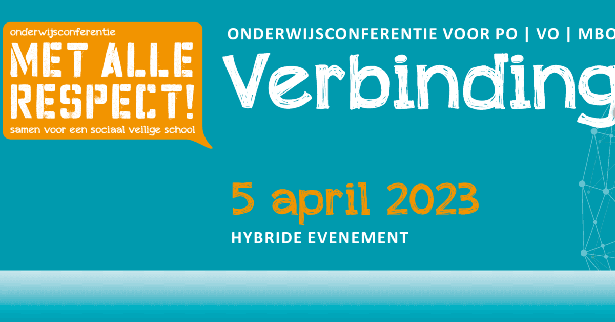 Onderwijsconferentie ‘Met alle respect! Samen voor een sociaal veilige school'