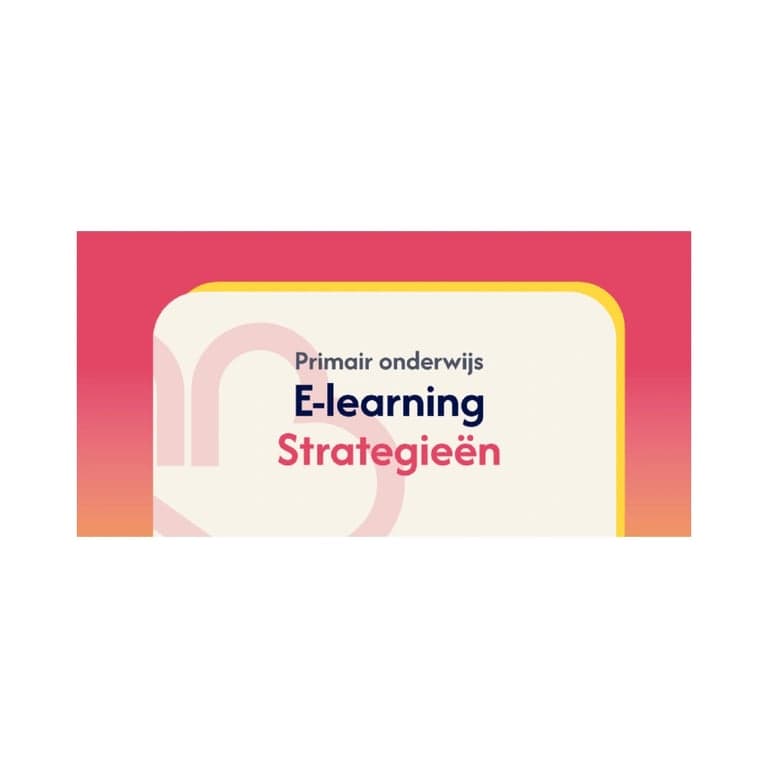 Basisonderwijs E-learning | E-Learning PO | Module 3: Strategieën