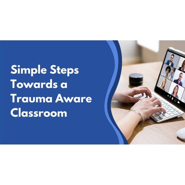Basisonderwijs Webinar | Eenvoudige Stappen Naar een Traumabewuste Klas